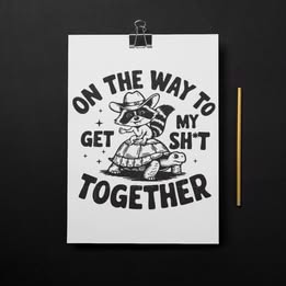 On the Way to Get My Sh*t Together – Funny Raccoon & Turtle Vinyl Decal