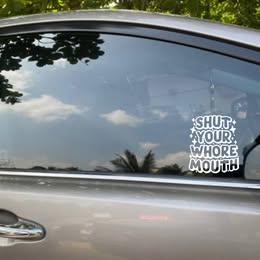 "SHUT YOUR WHORE MOUTH" Vinyl Decal | Bold & Sassy Statement Sticker