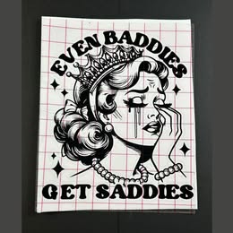 "Even Baddies Get Saddies" Crying Queen Vinyl Decal - Retro Mental Health Humor Sticker
