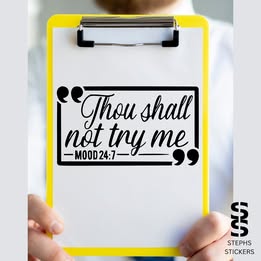 Thou Shall Not Try Me – Funny Attitude Vinyl Decal