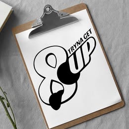 Tryna Get 8Up – Funny Handmade Vinyl Decal