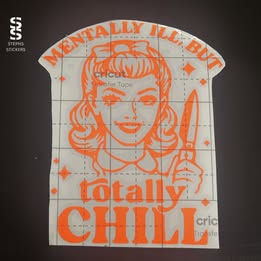 Mentally Ill But Totally Chill – Funny Dark Humor Vinyl Decal