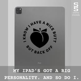 I Know I Have a Nice Butt But Back Off – Funny Vinyl Decal