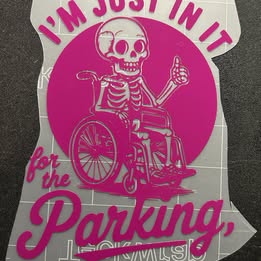 I’m Just In It for the Parking – Funny Skeleton Vinyl Decal