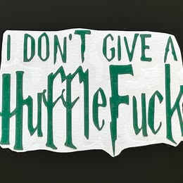 I Don’t Give a HuffleF*** – Funny Vinyl Decal