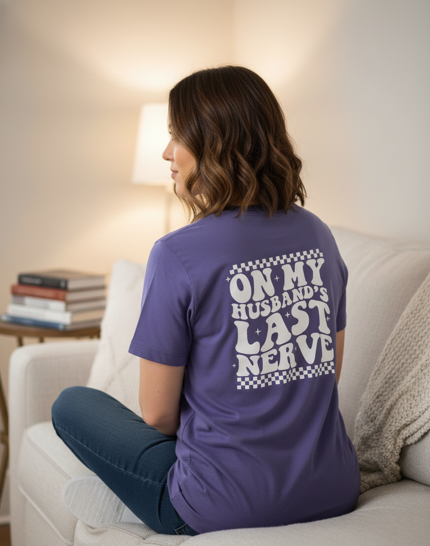On My Husband's Last Nerve - Retro Slogan Tee