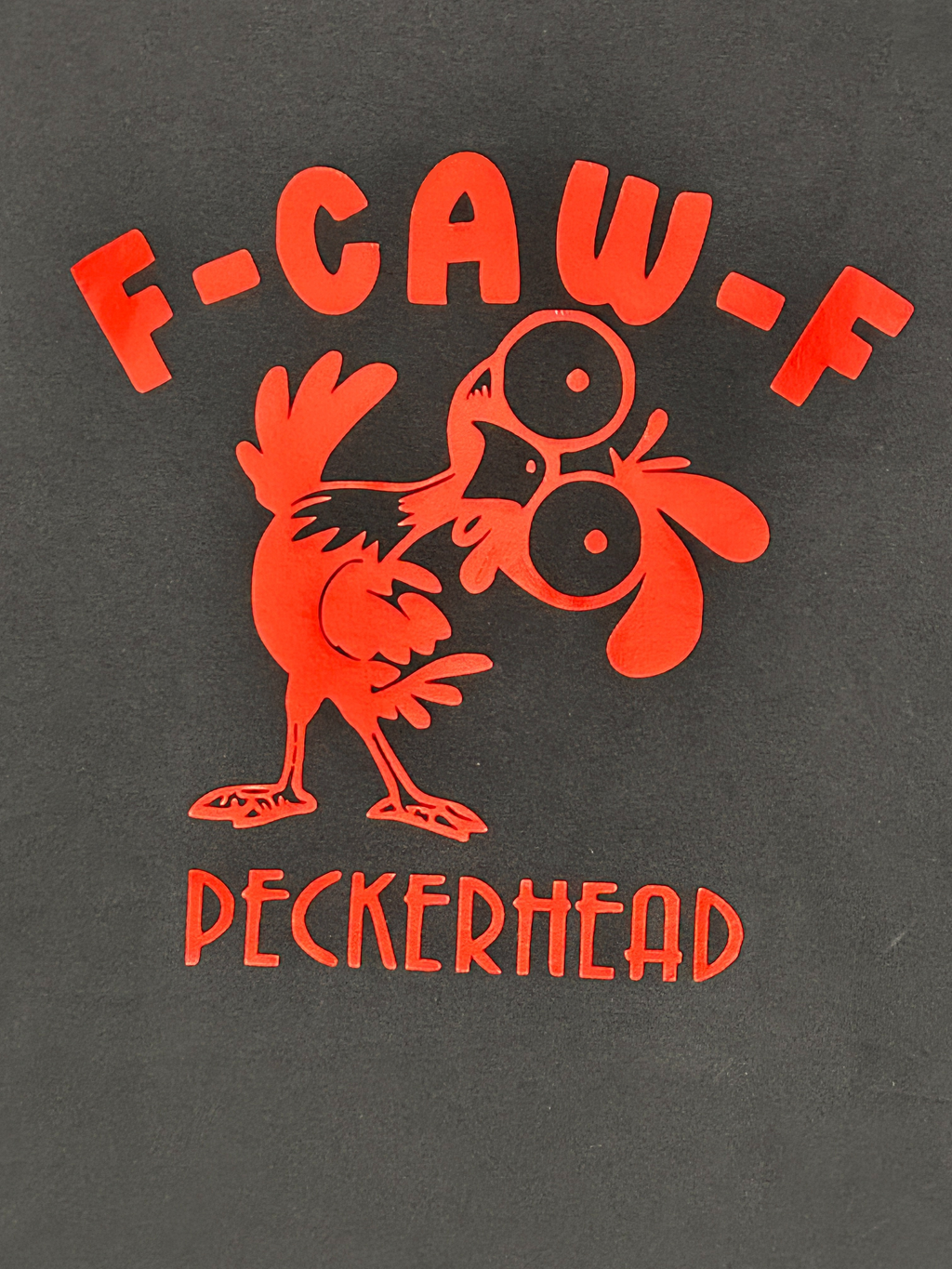 F-CAW-F Peckerhead Funny Chicken T-Shirt
